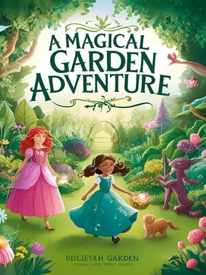 cover image of A Magical Garden Adventure